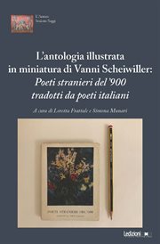 L'antologia illustrata in miniatura di Vanni Scheiwiller : Poeti stranieri del '900 tradotti da poeti italiani cover image cdn