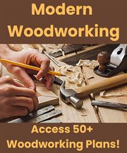 Modern Woodworking: Access 50+ Woodworking Plans! cover image cdn