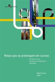 Retas que se Prolongam em Curvas : Tensões nos Usos do Contexto Metropolitano Brasiliense cover image cdn