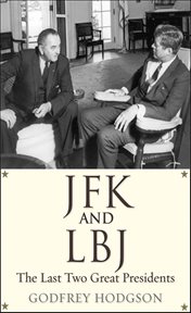 JFK and LBJ : The Last Two Great Presidents cover image cdn