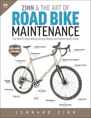 Zinn & the Art of Road Bike Maintenance : The World's Best-selling Bicycle Repair And Maintenance Guide cover image cdn