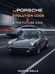 The Porsche Evolution Code & the Future King cover image cdn