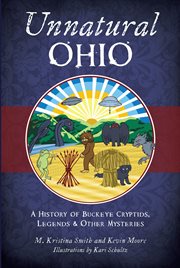 Unnatural Ohio : A History of Buckeye Cryptids, Legends & Other Mysteries cover image cdn