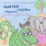 Quatro coisinhas elegantes : Lutando contra o preconceito constante cover image cdn