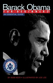 Barack Obama for Beginners, Presidential Edition : An Essential Guide cover image cdn