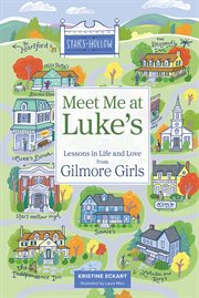 Meet Me at Luke's : Lessons In Life And Love From Gilmore Girls cover image cdn