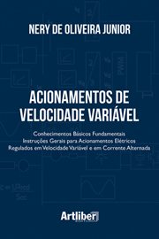 Acionamentos de velocidade variável : Conhecimentos básicos Fundamentais - Instruções gerais para acionamentos elétricos regulados em vel cover image cdn