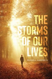 The Storm of Our Lives: "If God Is for Us, Who Can Be Against Us?" Romans 8 : 31 cover image cdn