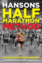 Hansons Half-Marathon Method : Run Your Best Half-marathon The Hansons Way cover image cdn
