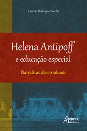 Helena Antipoff e Educação Especial: Narrativas das Ex-Alunas cover image cdn