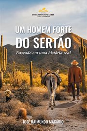 Um homem forte do sertão : baseado em uma história real cover image cdn