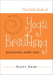 The Little Book of Yoga Breathing : Pranayama Made Easy… cover image cdn