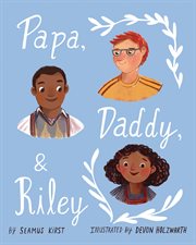 Papa, Daddy, and Riley cover image cdn