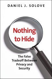 Nothing to Hide : The False Tradeoff between Privacy and Security cover image cdn