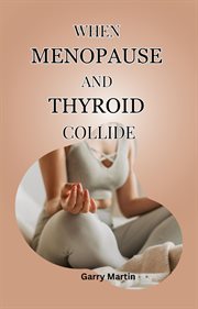 When Manopause and Thyroid Collide cover image cdn