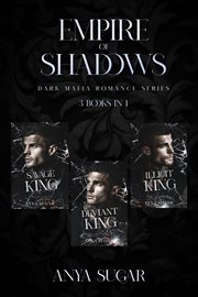 Empire of Shadows: Dark Mafia Romance Series, 3 Books in One cover image cdn
