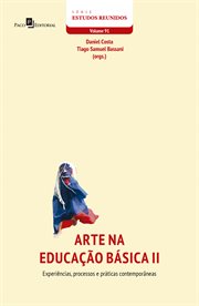 Arte na educação básica (Volume 2) : Experiências, processos e práticas contemporâneas cover image cdn