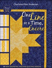 One Line at a Time, Encore : 35 New Geometric Machine-quilting Designs cover image cdn