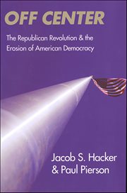 Off Center : The Republican Revolution and the Erosion of American Democracy cover image cdn