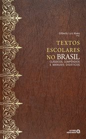 Textos escolares no Brasil : Clássicos, compêndios e manuais didáticos cover image cdn
