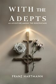 With the Adepts : An Adventure Among The Rosicrucians cover image cdn