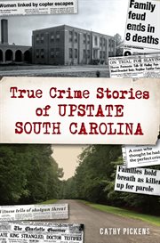 True Crime Stories of Upstate South Carolina cover image cdn