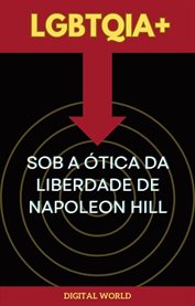 LGBTQIA+ sob a Ótica da Liberdade de Napoleon Hill cover image cdn