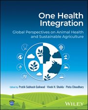 One Health Integration : Global Perspectives on Animal Health and Sustainable Agriculture cover image cdn