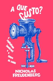A que custo? : O capitalismo (moderno) e o futuro da saúde cover image cdn