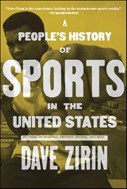 A People's History of Sports in the United States : 250 Years Of Politics, Protest, People, And Play cover image cdn