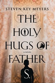 The Holy Hugs of Father S. cover image cdn