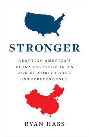 Stronger : Adapting America's China Strategy in an Age of Competitive Interdependence cover image cdn