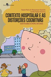 Contexto hospitalar e as distorções cognitivas : Identificando os memes internos cover image cdn