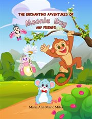 The Enchanting Adventures of Moonie Bug and Friends cover image cdn