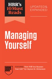 HBR's 10 Must Reads on Managing Yourself (Featuring "How Will You Measure Your Life?" by Clayton M. cover image cdn