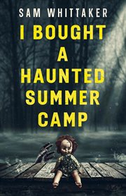 I Bought a Haunted Summer Camp cover image cdn