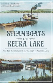 Steamboats on Keuka Lake : Penn Yan, Hammondsport and the Heart of the Finger Lakes cover image cdn
