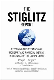 The Stiglitz Report : Reforming The International Monetary And Financial Systems In The Wake Of The Global Crisis cover image cdn