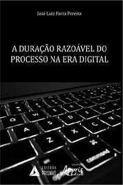 A Duração Razoável do Processo na Era Digital cover image cdn