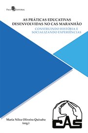 As práticas educativas desenvolvidas no CAS Maranhão : Construindo história e socializando experiências cover image cdn