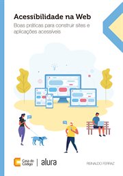 Acessibilidade na Web : Boas práticas para construir sites e aplicações acessíveis cover image cdn