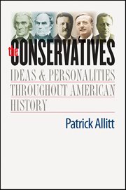 The Conservatives : Ideas and Personalities Throughout American History cover image cdn