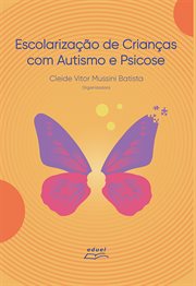 Escolarização de crianças com autismo e psicose cover image cdn