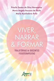 Viver, Narrar & Formar: Trajetórias de Docentes cover image cdn