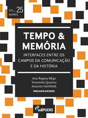 Tempo e memória: interfaces entre os campos da comunicação e da história cover image cdn