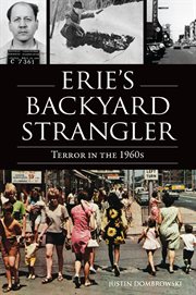 Erie's Backyard Strangler : Terror in the 1960s cover image cdn