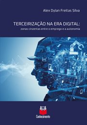 Terceirização na era digital : zonas cinzentas entre o emprego e a autonomia cover image cdn