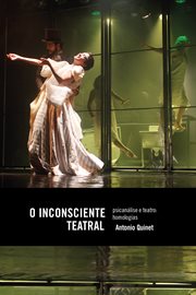 O Inconsciente teatral : psicanálise e teatro: homologias cover image cdn