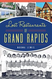 Lost Restaurants of Grand Rapids cover image cdn
