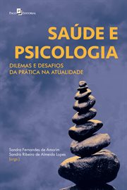 Saúde e psicologia : Dilemas e desafios da prática na atualidade cover image cdn